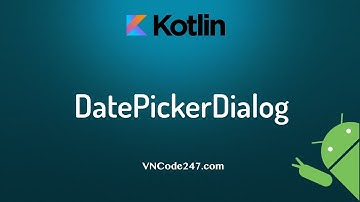 Android Kotlin Tutorial - DatePickerDialog in Android with Kotlin