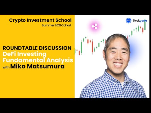 DeFi Investing Fundamental Analysis Roundtable Discussion With Miko Matsumura