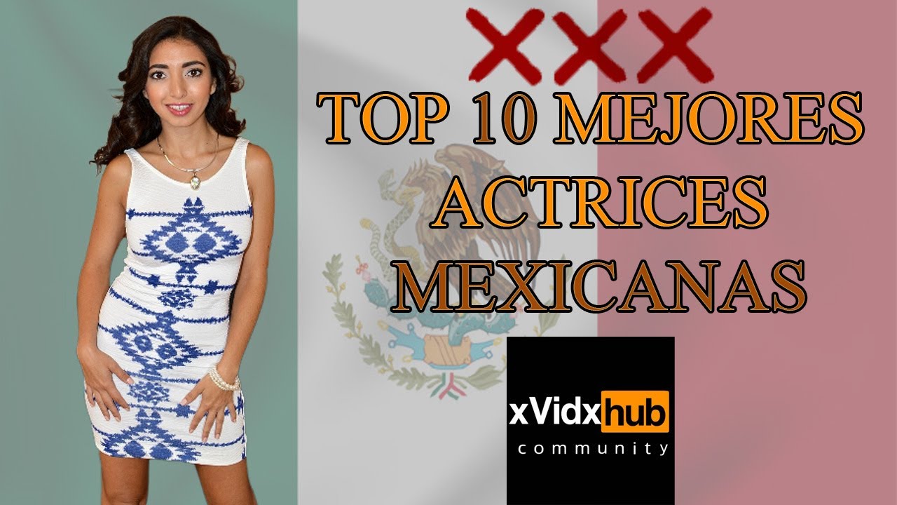 Top 10 mejores actrices n0p0r de México - YouTube