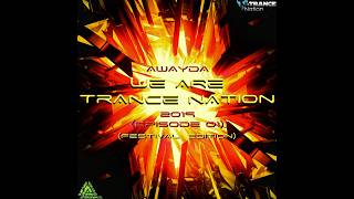 Awayda - We Are Trance Nation 2019 (Episode 01)(Festival Edition) #trance #bigroomtrance #legacy