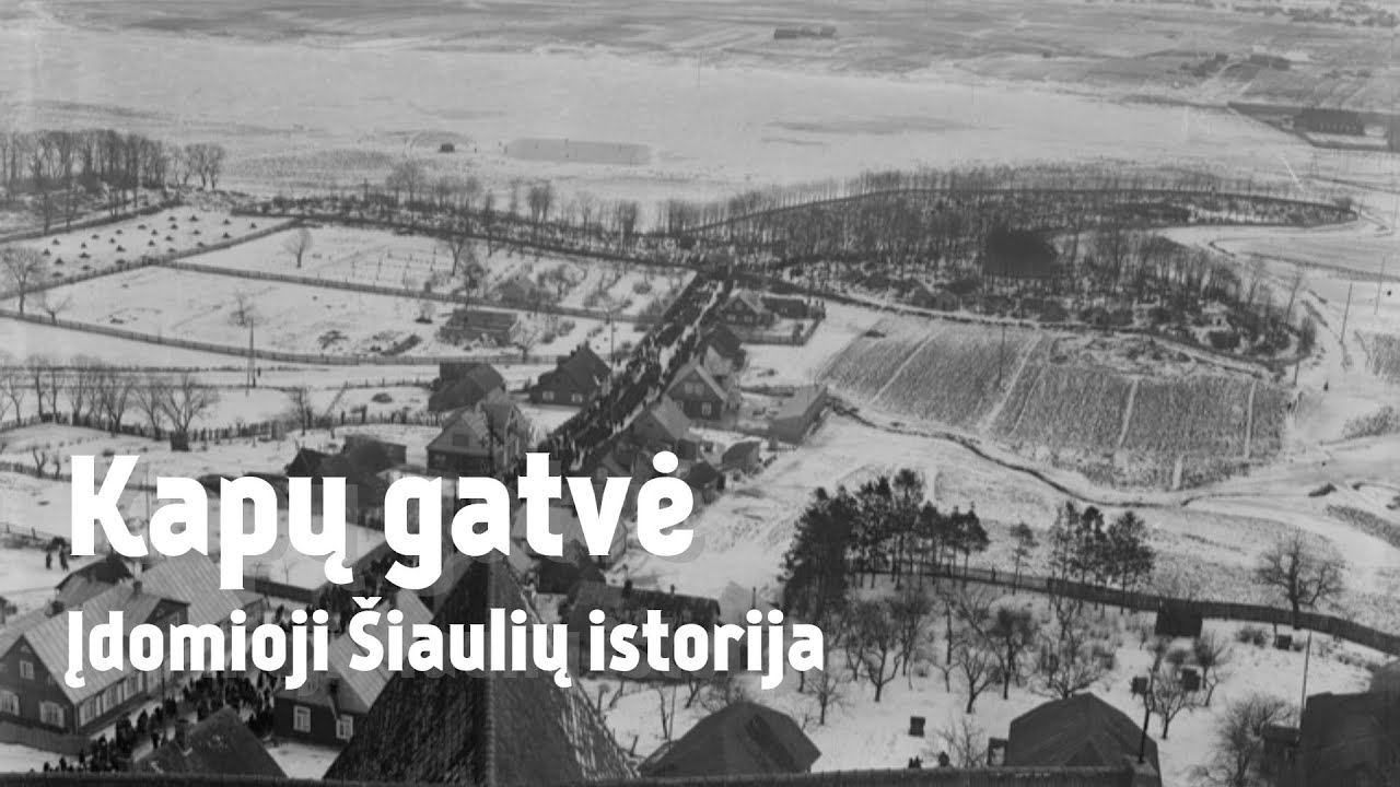 Kapų gatvė - Įdomioji Šiaulių istorija 23