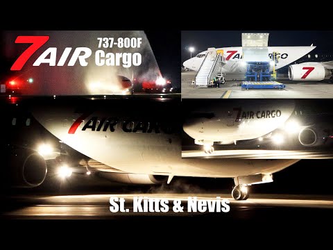 New Cargo Service !!! 7Air Cargo Boeing 737-800F Inaugural Flight To St. Kitts & Nevis, Caribbean