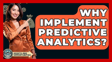 Why Implement Predictive Analytics? - AssetsandOpportunity.org