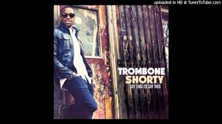 Video thumbnail of "Trombone Shorty  Shortyville 2013"