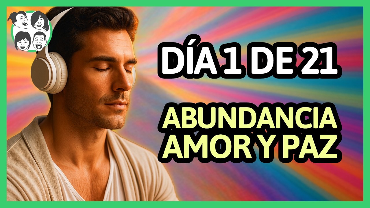 🌞 Día 1 | 21 Días de Afirmaciones Positivas Para Atraer Abundancia, Amor y Paz Interior