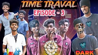 ‼️ TIME TRAVAL ⏱️ episode - 3