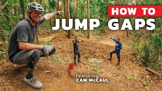 Conquer Fear And Gap Jumps With Cam Mccaul - Jump Like A Pro