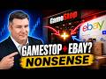 GameStop eBay Takeover Nonsense