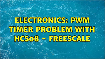 Electronics: PWM timer problem with HCS08 - freescale (2 Solutions!!)