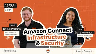 Amazon Connect Infrastructure & Security with Grace Kunjumon from AWS