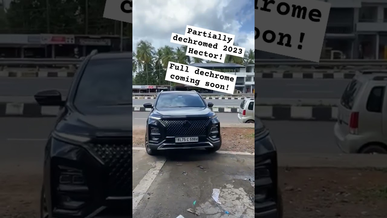Partially Dechromed MG Hector 2023 