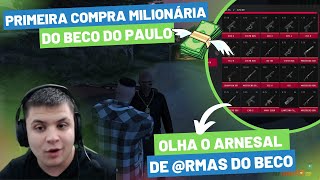 a PRIMEIRA COMPRA MILIONÁRIA do BECO do PAULO 🤑 OLHA esse ARSENAL de ARM@S 😱 GTA RP no COMPLEXO