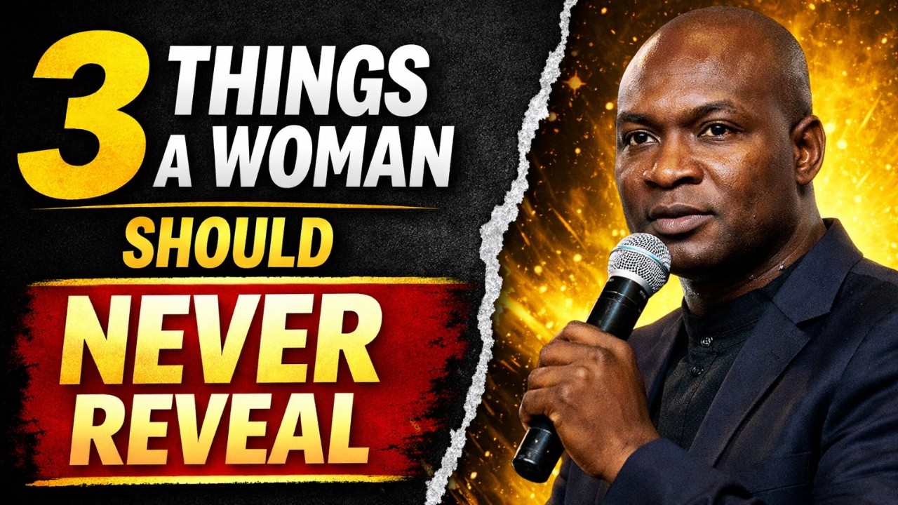 The 3 Things a Wise Woman Never Reveals – Apostle Joshua Selman