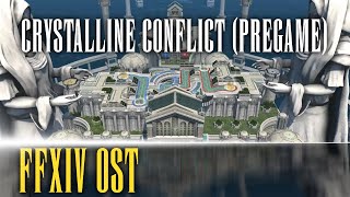 Crystalline Conflict Pregame Theme "Warming Up" - FFXIV OST