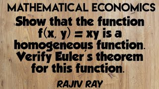  The function f(x, y) = xy is a homogeneous function. Verify Euler's theorem for this function. 
