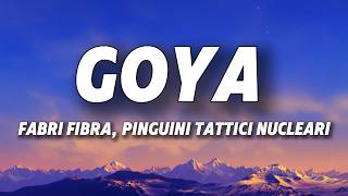 Fabri Fibra, Pinguini Tattici Nucleari - Goya (Testo/Lyrics)