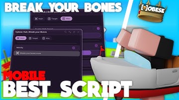 (2025 MOBILE) The *BEST* Break your Bones Script! INF Breaks, OP Velocity, Auto Mutations & More!