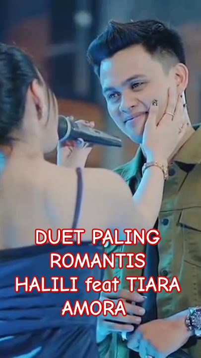 DUET PALING ROMANTIS DARI M HALILI & TIARA AMORA BIKIN BAPER