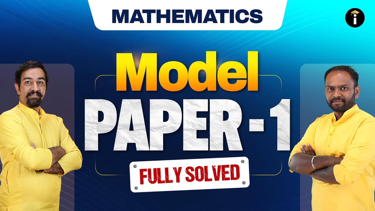 Mathematics Model Paper–1 | Fully Solved + Write Answers Like a Topper ✍️📐