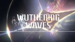 Wuthering Waves OST -  Opening Cinematic Theme