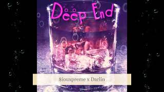 $iouxpreme Ft. Darlin - Deep End