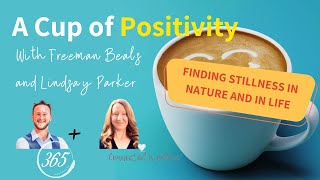 Finding Stillness in Nature and In Life
