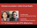 17:15-Kolloquium der ETH-Bibliothek | Klimakommunikation mittels Virtual Reality