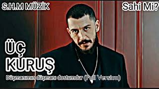 Üç Kuruş Müzikleri Düşmanımın Düşmanı Dostumdur Full Version