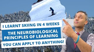 Neurobiological Principles of Learning YOU Can Apply to Anything - Skiing | Psychiatrist Explains