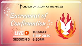 Sacrament of Confirmation Session 5 - Tuesday, 8 Sep 2020, 6.30pm - St Margaret