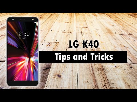 LG K40 Tips and Tricks