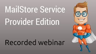 MailStore Service Provider Edition: Email Archiving for MSP's - Technical Overview