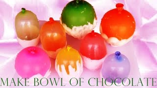 😍Como hacer un tazón comestible de chocolate - How to make bowl of chocolate