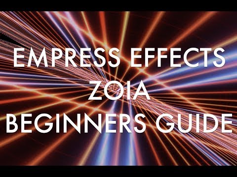 EMPRESS EFFECTS ZOIA Beginners Guide