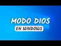 MODO DIOS EN WINDOWS