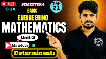 Matrices & Determinants | Basic Engineering Mathematics | Day 21 | Unit-2 | chaitu mawa7