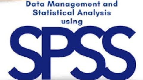 Module 1 Data Management and Analysis Training Course Using SPSS Software
