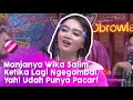 Manjanya Wika Salim Ketika Lagi Ngegombal, Yah Udah Punya Pacar! | BROWNIS (25/6/20) P2