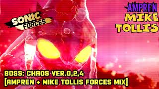 Boss: CHAOS ver.0, 2, 4 [AmpRen + Mike Tollis Forces Mix]