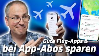 Besser fliegen, weniger für Apps zahlen: Meine iPhone-Tipps für Reisende
