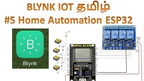 BLYNK IOT # 5 தமிழ் HOME AUTOMATION ESP32