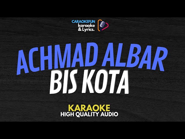 Achmad Albar - Bis Kota Karaoke Lirik class=