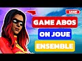 Live fortnite fr game abos on joue ensemble 