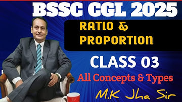 RATIO & PROPORTION| CLASS 03 |BSSC CGL | BSSC BSO| MOCK TEST| By M. K. Jha #MKJha #JhaClasses #Maths