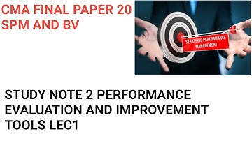 L2. STUDY NOTE 2 PERFORMANCE EVALUATION AND IMPROVEMENT TOOLS LEC1 ||