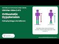2/6 video- Orthostatic Hypotension — Pathophysiology & the Reflex Arc