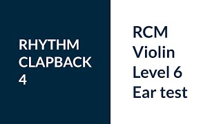 RCM Violin Level 6 Ear Test Rhythm 4