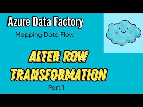 Alter Row Transformation in Mapping Data Flow -Part 1 | Azure Data Factory Tutorial | Beginner Level