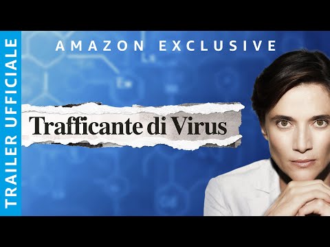 TRAFFICANTE DI VIRUS | TRAILER UFFICIALE | AMAZON PRIME VIDEO