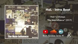 HaL - Intro Beat (from Mixtape "The Main Influence")【Beats Archive Series #1】